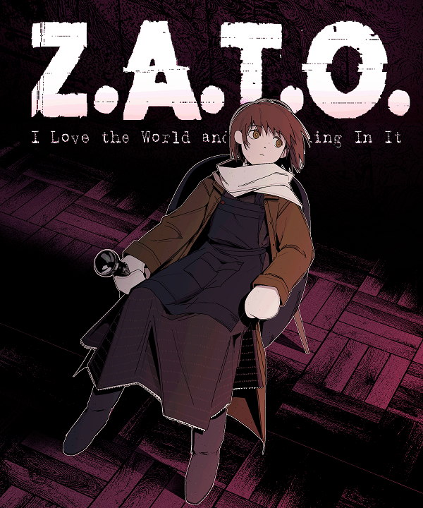 Z.A.T.O. // I Love the World and Everything In It
