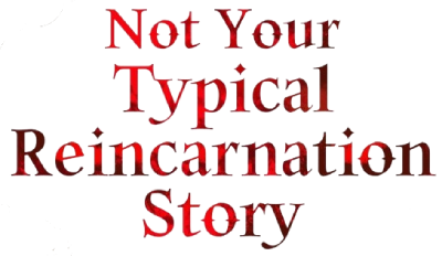 Not Your Typical Reincarnation Story's cover