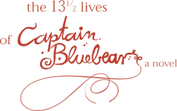 The 13½ Lives of Captain Bluebear's cover