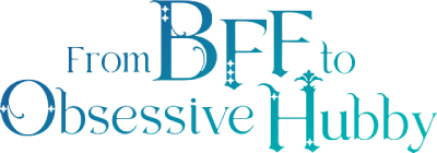 From BFF to Obsessive Hubby's cover
