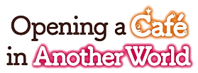 Isekai de Café wo Kaiten Shimashita.'s logo