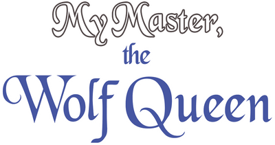 My Master, the Wolf Queen's cover
