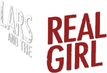 Lars and the Real Girl