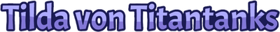 Tilda Von Titantanks's cover