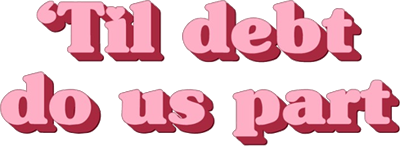 'Til Debt Do Us Part's cover