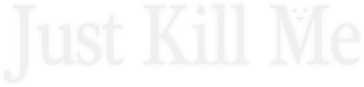 Just Kill Me's cover