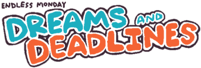 Endless Monday: Dreams and Deadlines's cover
