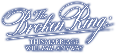 The Broken Ring: This Marriage Will Fail Anyway's cover