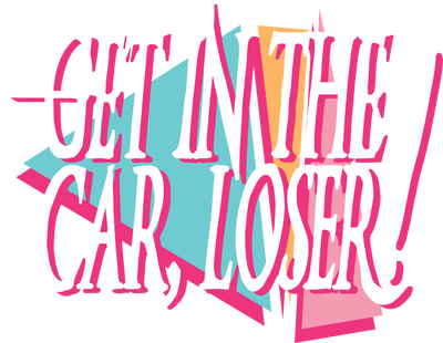 Get in the Car, Loser!'s logo