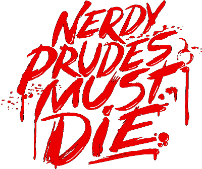 Nerdy Prudes Must Die's image