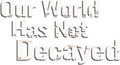 Our World Has Not Decayed's logo