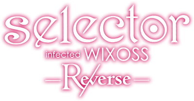 selector infected WIXOSS -Re/verse-'s cover