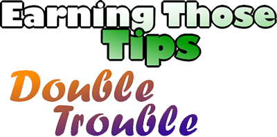 Earning Those Tips: Double Trouble's cover