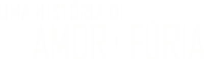 Uma História de Amor e Fúria's cover