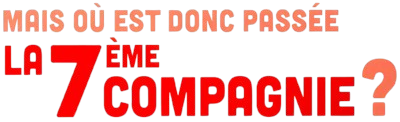 Mais où est donc passée la 7ème Compagnie ?'s cover