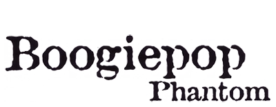 Boogiepop Phantom's cover