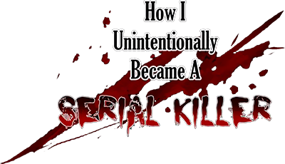 How I Unintentionally Became a Serial Killer's cover