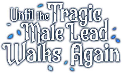Until the Tragic Male Lead Walks Again's cover