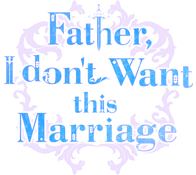 Father, I don't Want this Marriage's cover