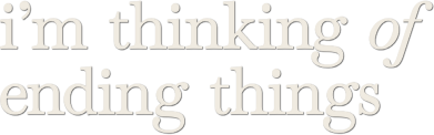 I'm Thinking of Ending Things's cover