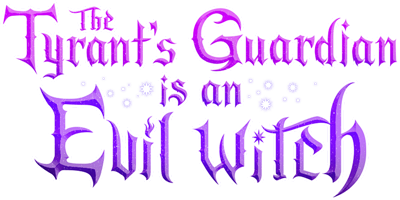The Tyrant's Guardian Is an Evil Witch's cover