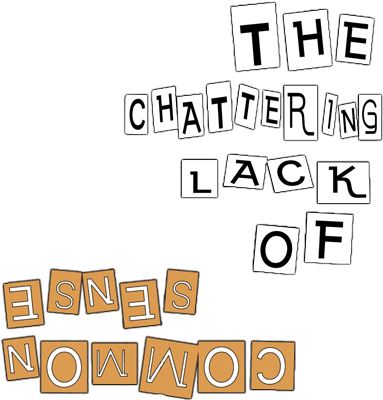 The Chattering Lack of Common Sense's cover