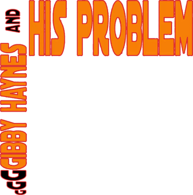 Gibby Haynes and His Problem's image