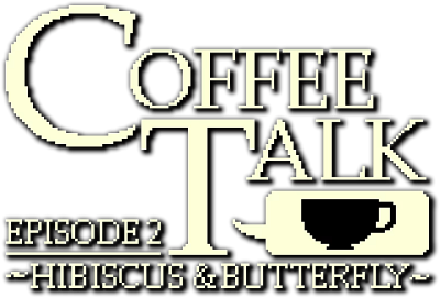 Coffee Talk Episode 2: Hibiscus & Butterfly's cover