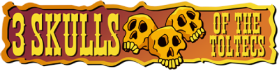 3 Skulls of the Toltecs's cover