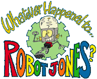 Whatever Happened to... Robot Jones?'s cover