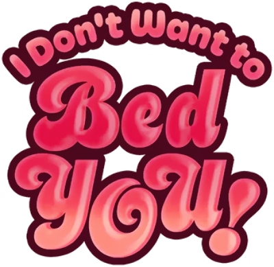 I Don't Want to Bed You!'s cover