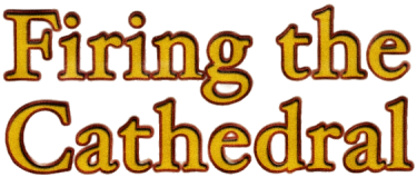 Firing the Cathedral's image